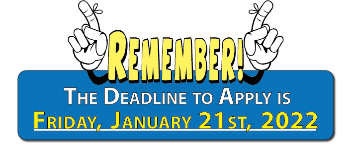 Remember: The deadline to apply is Friday, January 22nd.